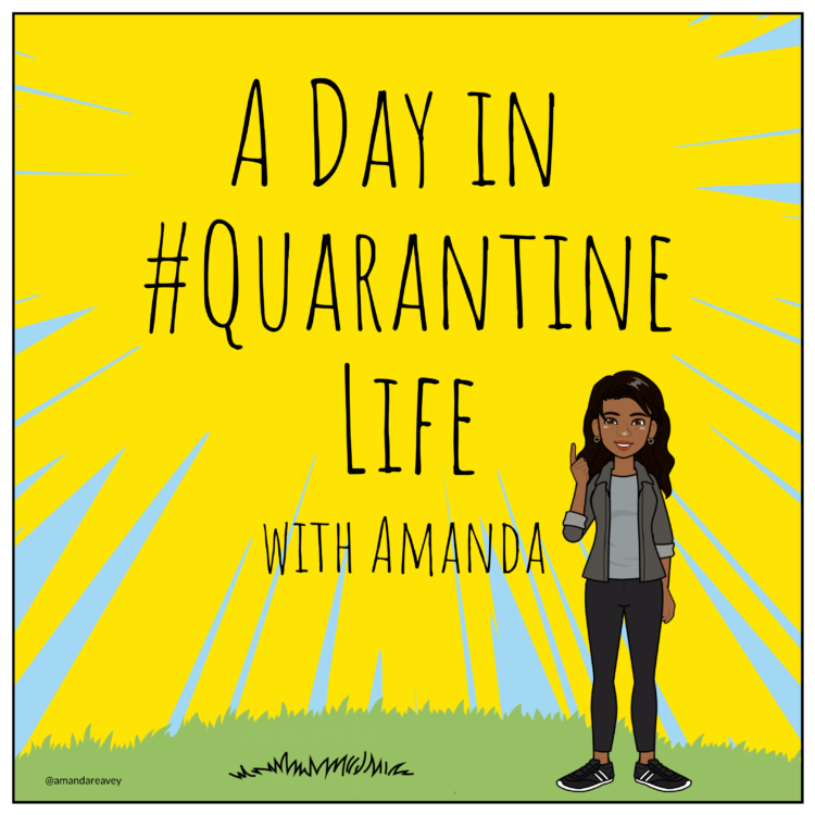 A Day in #Quarantine Life with amanda (image of cartoon amanda waving)