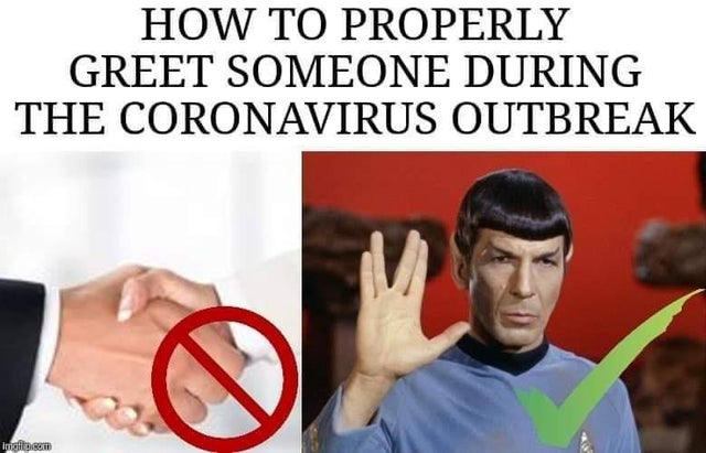 "How to Properly Greet Someone During The Coronavirus Outbreak." There is an X over two people shaking hands, and a checkmark next to someone doing the Vulcan Salute.