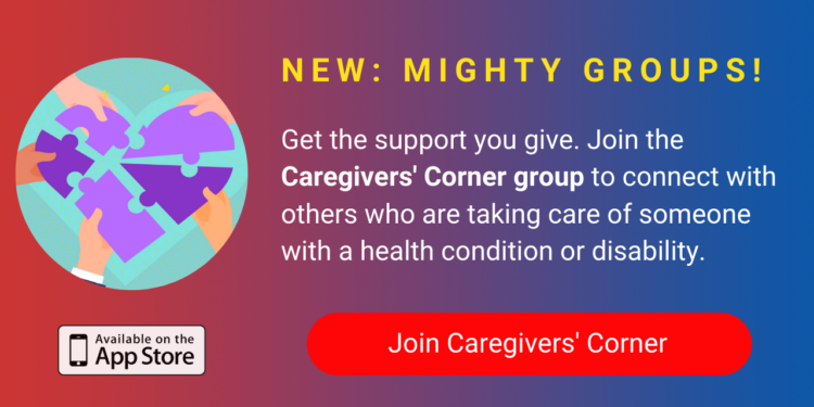 A banner promoting The Mighty's new Caregivers' Corner group on The Mighty mobile app. The banner reads, Get the support you give. Join the Caregivers' Corner to connect with others who are taking care of someone with a health condition or disability. Click to join Caregivers' Corner.