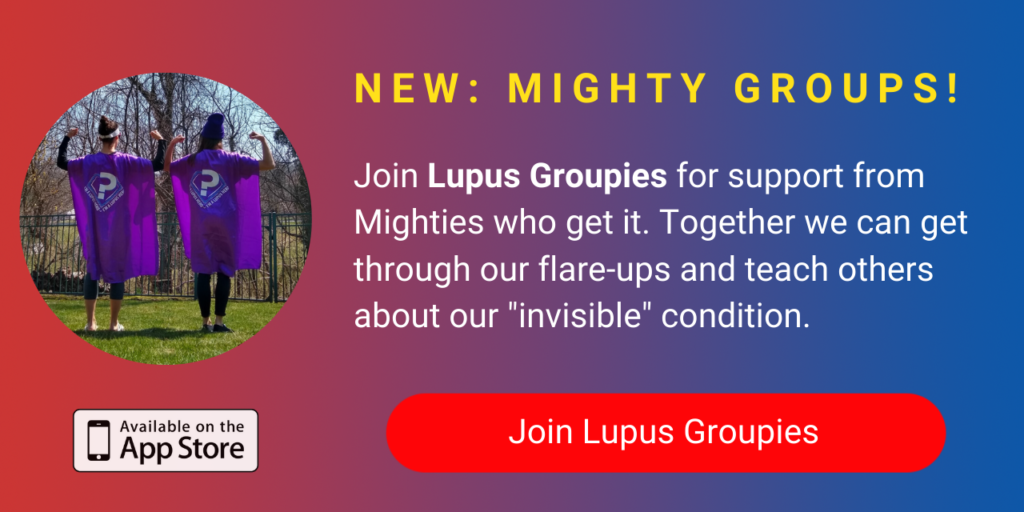 A banner promoting The Mighty's new Lupus Groupies group on The Mighty mobile app. The banner reads, Join Lupus Groupies for support from Mighties who get it. Together we can get through our flare-ups and teach others about our "invisible" condition. Click to join.