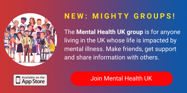 A banner promoting The Mighty's new Mental Health UK group on The Mighty mobile app. The banner reads, Mental Health UK is for anyone living in the United Kingdom whose life is impacted by mental illness. Make friends, get support and share information with others in the UK. Click to join.