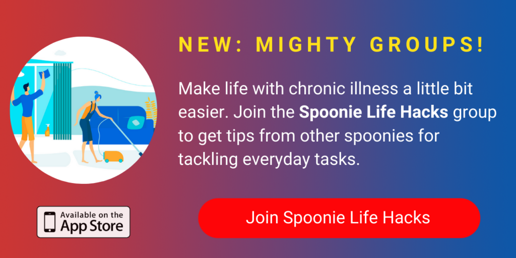 A banner promoting The Mighty's new Spoonie Life Hacks group on The Mighty mobile app. The banner reads, Make life with chronic illness a little bit easier. Join the Spoonie Life Hacks group to get tips from other spoonies for tackling everyday tasks â€” and share your own hacks! Click to join.