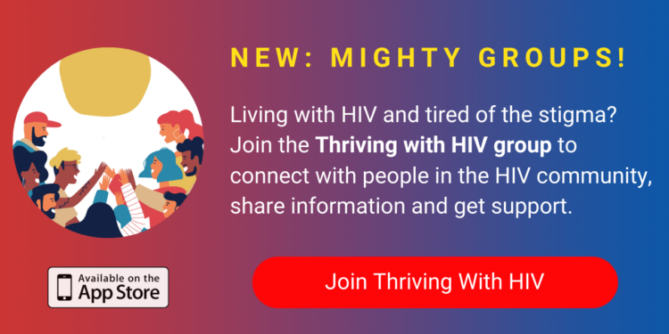 A banner promoting The Mighty's new Thriving with HIV group on The Mighty mobile app. The banner reads, Living with HIV and tired of the stigma? Join the Thriving with HIV group to connect with people in the HIV community, share information and get support. Click to join.