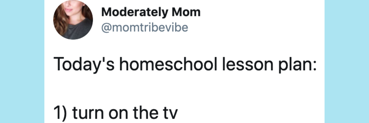 Hilarious Tweets From Parents During COVID-19 Quarantine