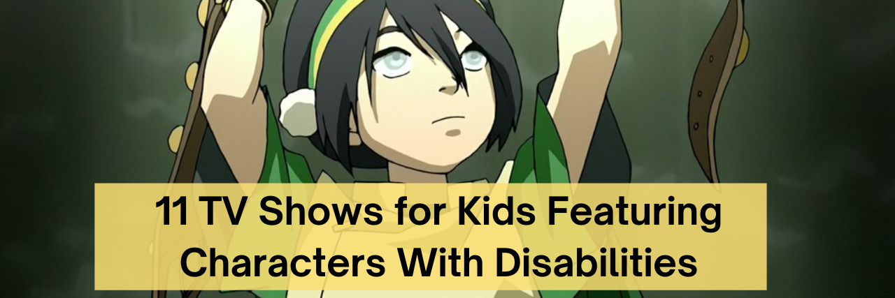 11 TV Shows for Kids Featuring Characters With Disabilities