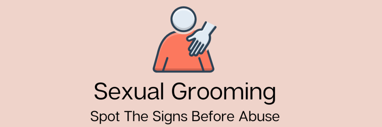 Graphic that reads: Sexual Grooming Spot The Signs Before Abuse.