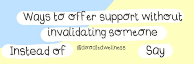 Ways to offer support without invalidating someone
