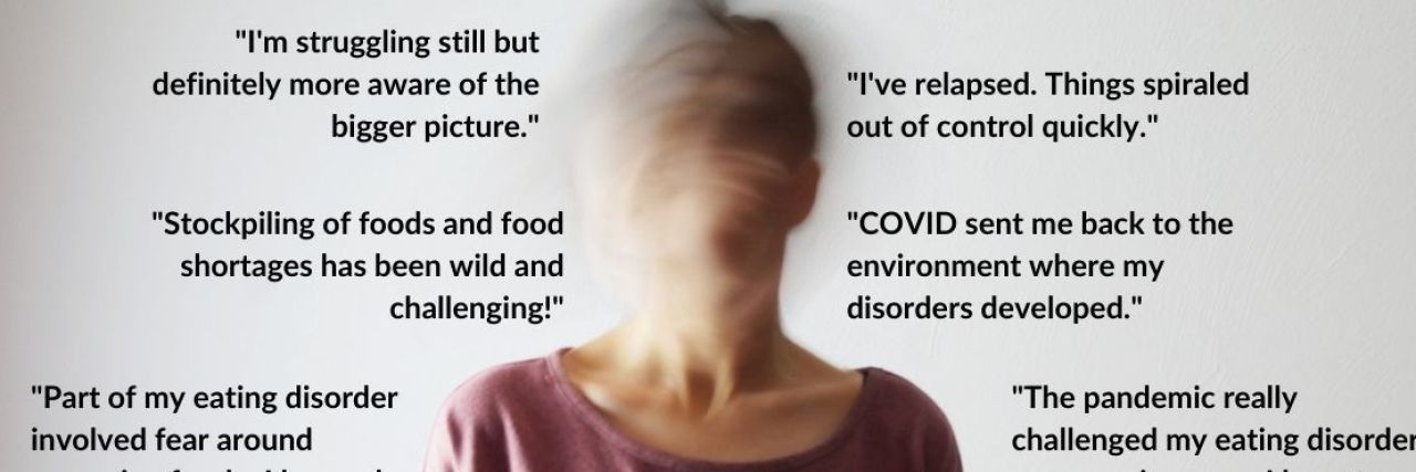 How COVID-19 Has Affected People With Eating Disorders