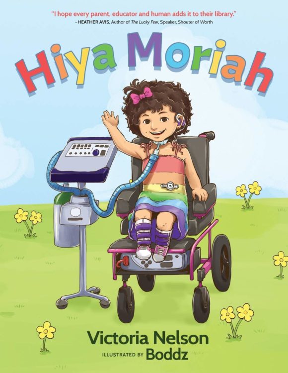 Cover of "Hiya Moriah" a book about a girl who uses a wheelchair and a ventilator.