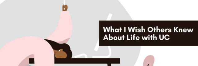 illustration of a woman at a desk with a white flag. Text overlay reads "what I wish others knew about life with UC"