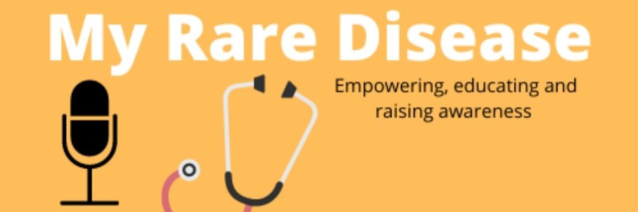 On Creating My Own Rare Disease Podcast