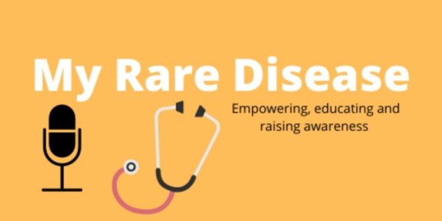 On Creating My Own Rare Disease Podcast