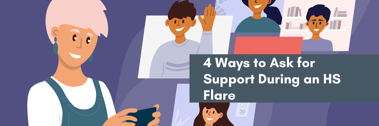 4 ways to ask for help during an HS flare.