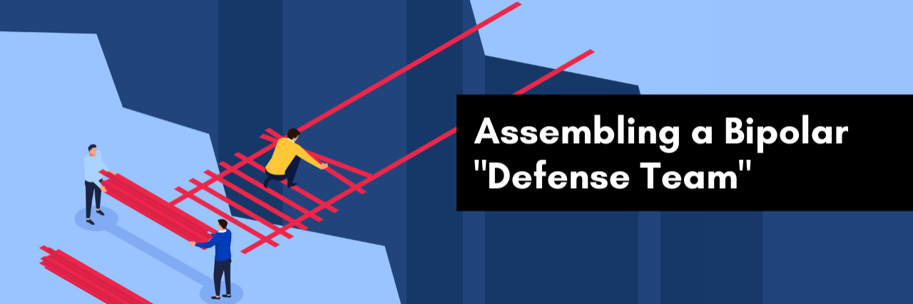 Assembling a Bipolar "Defense Team" Banner of a team building a bridge over a chasm. The banner reads: "Assembling a Bipolar "Defense Team""