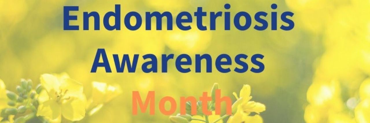 a yellow banner says March is Endometriosis Awareness Month