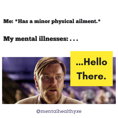Meme in which someone has a physical ailment and mental illnesses say "hello there"