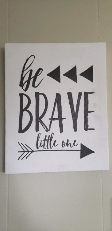 Sign that says "Be Brave, Little One."