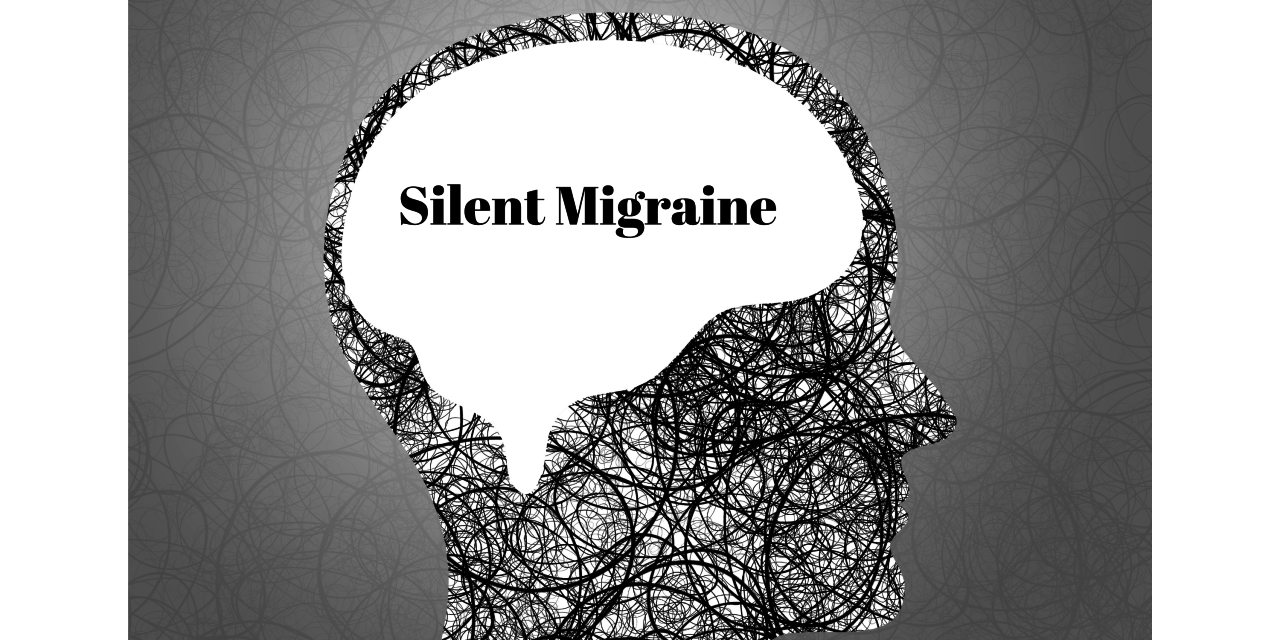 Silent Migraine Isn't So Silent After All
