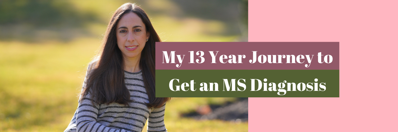A banner that reads: "My 13 Year Journey to Get an MS Diagnosis"
