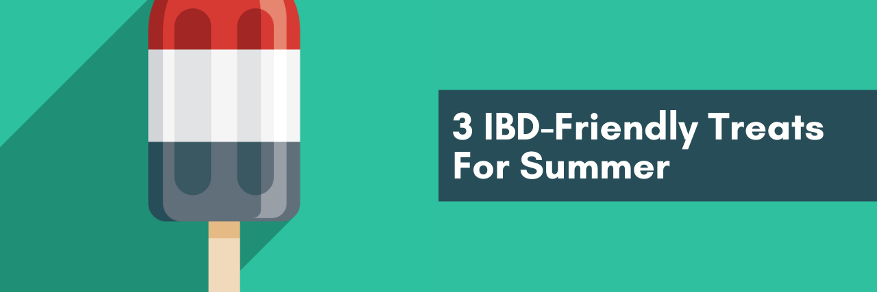 3 IBD-Friendly Treats For Summer Banner of a popcicle that reads: "3 IBD-Friendly Treats For Summer"