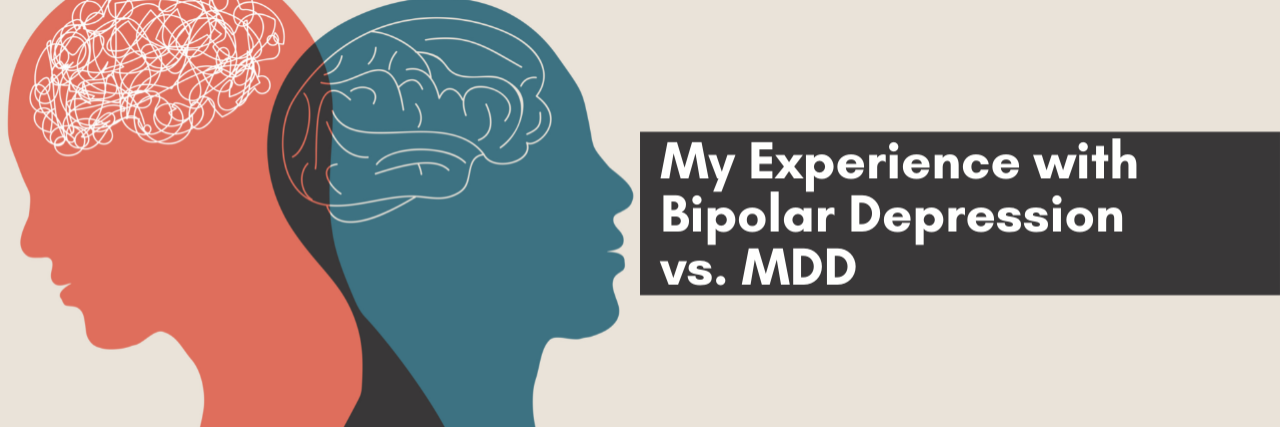 My Experience with Bipolar Depression vs. MDD