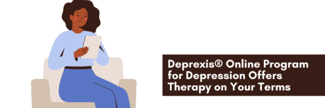 Woman on her tablet. the banner reads: Deprexis® Online Program for Depression Offers Therapy on Your Terms