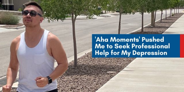 Banner of a man running the banner reads: 'Aha Moments' Pushed Me to Seek Professional Help for My Depression