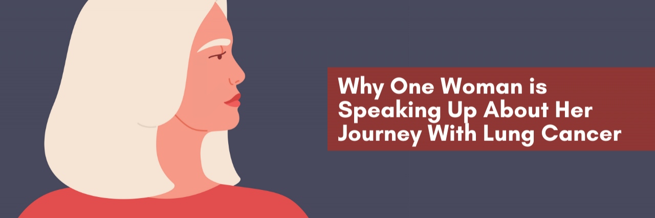 Why One Woman is Speaking Up About Her Journey With Lung Cancer