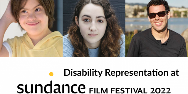 Sundance Film Festival 2022 Shines the Spotlight on Disability Authenticity Headshots of Liam Michel Saux, Vanessa Burghardt and Reid Davenport. Text: Disability Representation at Sundance Film Festival 2022