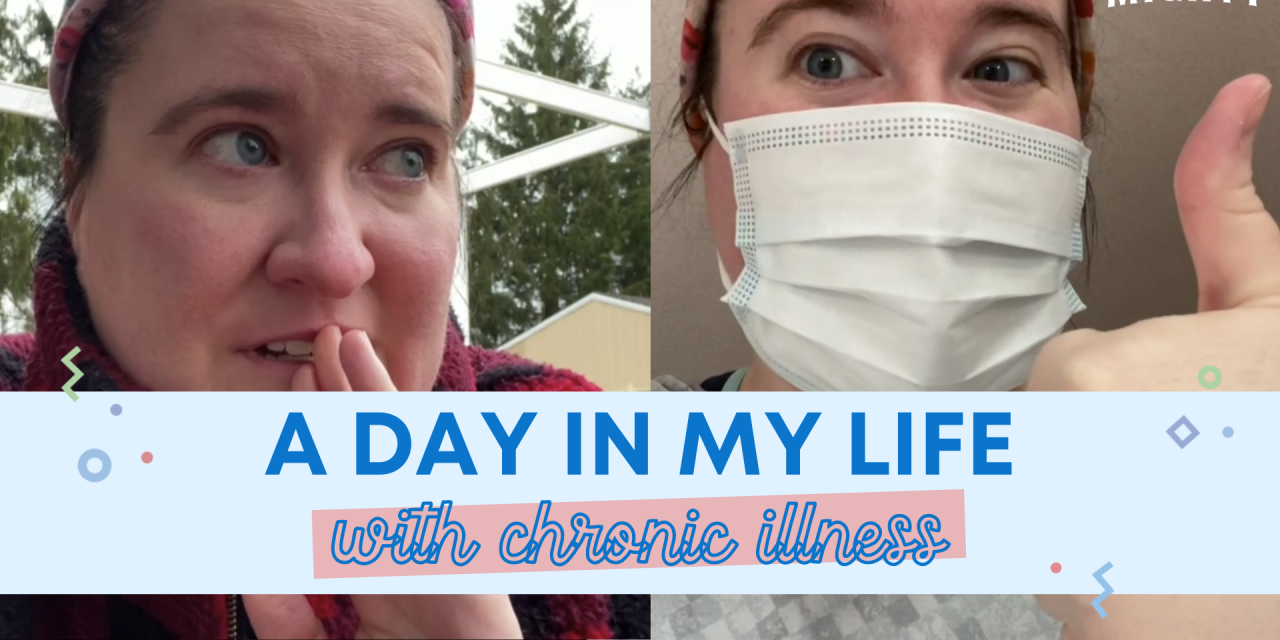 I’m Chronically Ill – Here’s What a Typical Day in My Life Looks Like ...