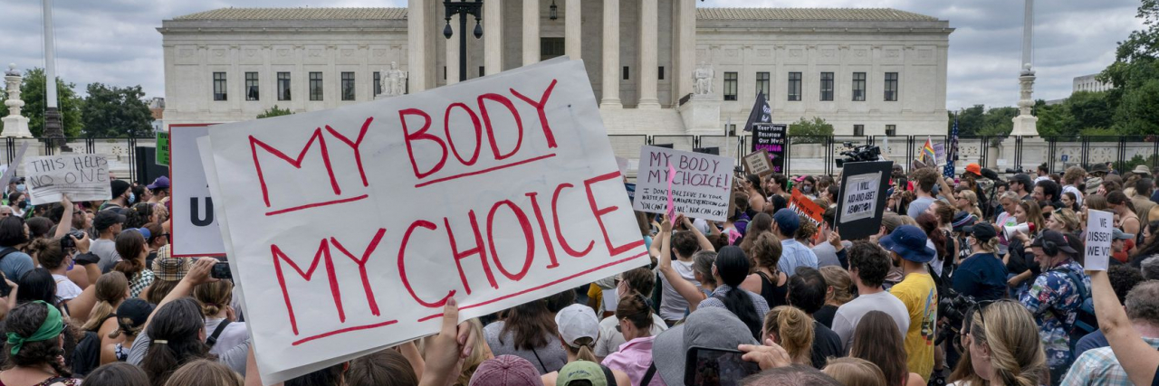 Is the Supreme Court's Decision to Overturn Roe v. Wade Impacting Your Mental Health? Mine, Too. Abortion rights protest at the Supreme Court.
