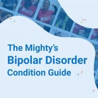 The Mighty's bipolar disorder condition guide.