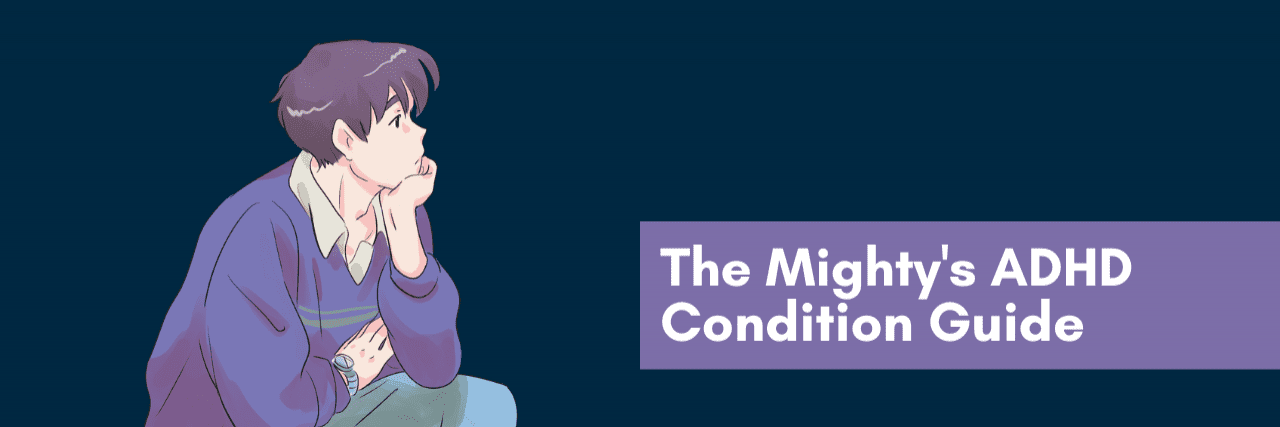 Living With ADHD: A Condition Guide ADHD Condition Guide: Diagnosis, Symptoms, and Support