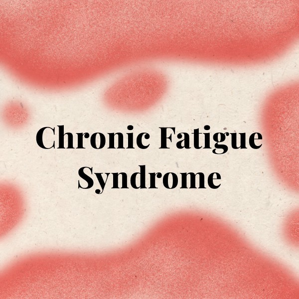 Chronic Fatigue Syndrome | Signs, Symptoms, Support