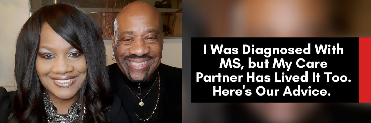 I Was Diagnosed With MS, but My Care Partner Has Lived It Too. Here's Our Advice.