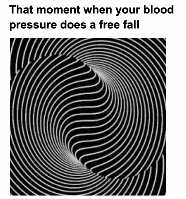 Illustration of swirling lines with words "That moment when your blood pressure does a free fall"