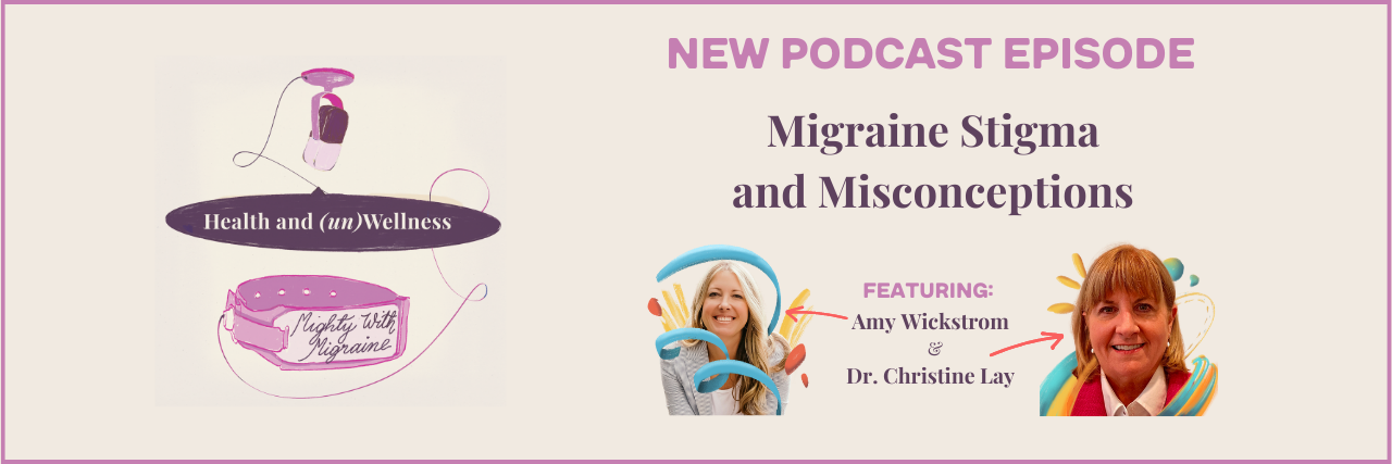 "Mighty With Migraine" Podcast: Migraine Stigma and Misconceptions